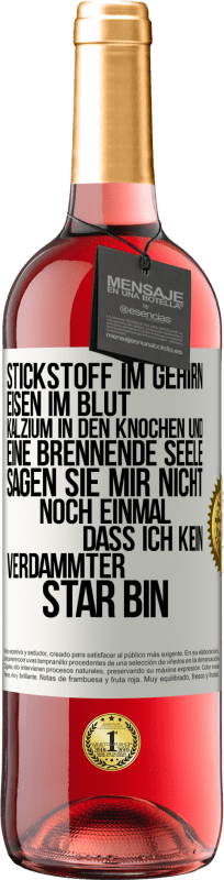 29,95 € Kostenloser Versand | Roséwein ROSÉ Ausgabe Stickstoff im Gehirn, Eisen im Blut, Kalzium in den Knochen und eine brennende Seele. Sagen Sie mir nicht noch einmal. dass ich Weißes Etikett. Anpassbares Etikett Junger Wein Ernte 2024 Tempranillo