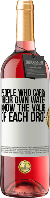 29,95 € Free Shipping | Rosé Wine ROSÉ Edition People who carry their own water, know the value of each drop White Label. Customizable label Young wine Harvest 2025 Tempranillo