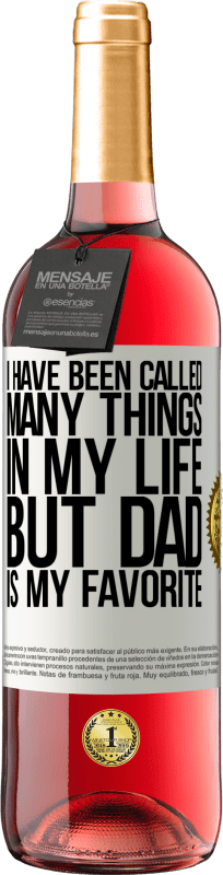29,95 € Free Shipping | Rosé Wine ROSÉ Edition I have been called many things in my life, but dad is my favorite White Label. Customizable label Young wine Harvest 2023 Tempranillo