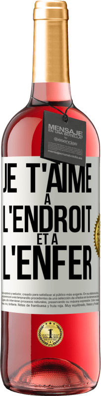 29,95 € Envoi gratuit | Vin rosé Édition ROSÉ Je t'aime à l'endroit et à l'enfer Étiquette Blanche. Étiquette personnalisable Vin jeune Récolte 2024 Tempranillo