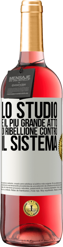 29,95 € Spedizione Gratuita | Vino rosato Edizione ROSÉ Lo studio è il più grande atto di ribellione contro il sistema Etichetta Bianca. Etichetta personalizzabile Vino giovane Raccogliere 2024 Tempranillo