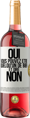 29,95 € Envoi gratuit | Vin rosé Édition ROSÉ OUI, vous pouvez être quelqu'un de bien et dire NON Étiquette Blanche. Étiquette personnalisable Vin jeune Récolte 2024 Tempranillo