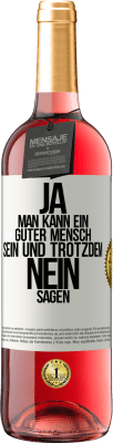 29,95 € Kostenloser Versand | Roséwein ROSÉ Ausgabe JA, man kann ein guter Mensch sein und trotzdem NEIN sagen Weißes Etikett. Anpassbares Etikett Junger Wein Ernte 2024 Tempranillo