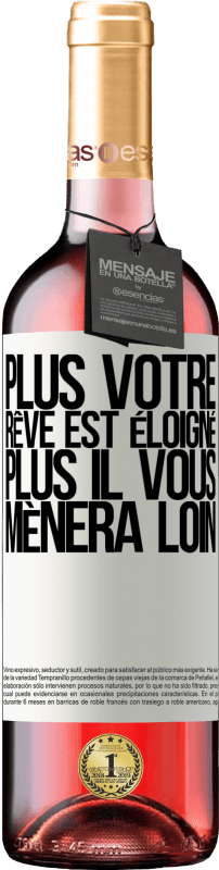29,95 € Envoi gratuit | Vin rosé Édition ROSÉ Plus votre rêve est éloigné, plus il vous mènera loin Étiquette Blanche. Étiquette personnalisable Vin jeune Récolte 2025 Tempranillo