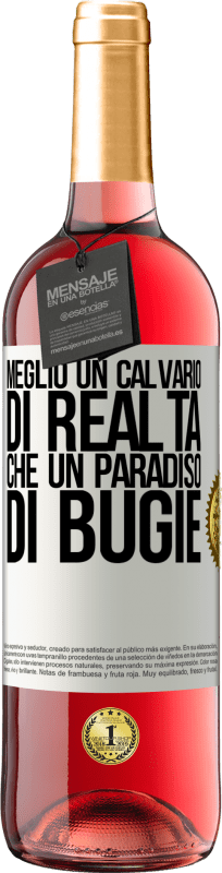 29,95 € Spedizione Gratuita | Vino rosato Edizione ROSÉ Meglio un calvario di realtà che un paradiso di bugie Etichetta Bianca. Etichetta personalizzabile Vino giovane Raccogliere 2024 Tempranillo