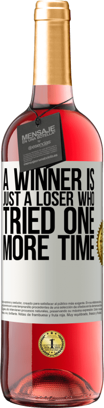 29,95 € Free Shipping | Rosé Wine ROSÉ Edition A winner is just a loser who tried one more time White Label. Customizable label Young wine Harvest 2024 Tempranillo