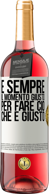 29,95 € Spedizione Gratuita | Vino rosato Edizione ROSÉ È sempre il momento giusto per fare ciò che è giusto Etichetta Bianca. Etichetta personalizzabile Vino giovane Raccogliere 2025 Tempranillo