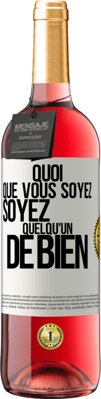29,95 € Envoi gratuit | Vin rosé Édition ROSÉ Quoi que vous soyez, soyez quelqu'un de bien Étiquette Blanche. Étiquette personnalisable Vin jeune Récolte 2025 Tempranillo