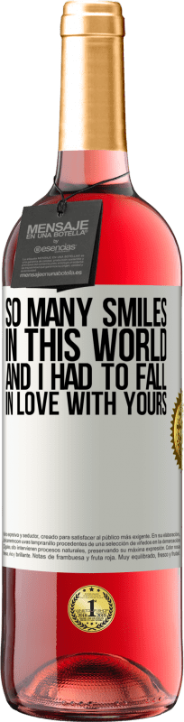 29,95 € 免费送货 | 桃红葡萄酒 ROSÉ版 这个世界上有那么多微笑，我不得不爱上你的 白标. 可自定义的标签 青年酒 收成 2025 Tempranillo