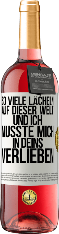 29,95 € Kostenloser Versand | Roséwein ROSÉ Ausgabe So viele Lächeln auf dieser Welt und ich musste mich in Deins verlieben Weißes Etikett. Anpassbares Etikett Junger Wein Ernte 2024 Tempranillo