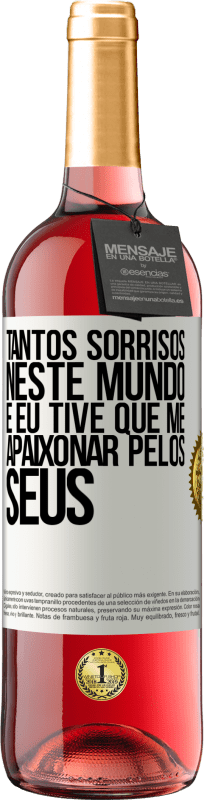 29,95 € Envio grátis | Vinho rosé Edição ROSÉ Tantos sorrisos neste mundo, e eu tive que me apaixonar pelos seus Etiqueta Branca. Etiqueta personalizável Vinho jovem Colheita 2024 Tempranillo