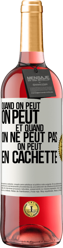 29,95 € Envoi gratuit | Vin rosé Édition ROSÉ Quand on peut, on peut. Et quand on ne peut pas, on peut en cachette Étiquette Blanche. Étiquette personnalisable Vin jeune Récolte 2024 Tempranillo