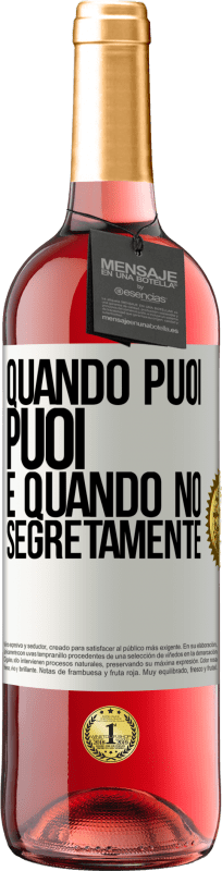 29,95 € Spedizione Gratuita | Vino rosato Edizione ROSÉ Quando puoi, puoi. E quando no, segretamente Etichetta Bianca. Etichetta personalizzabile Vino giovane Raccogliere 2025 Tempranillo