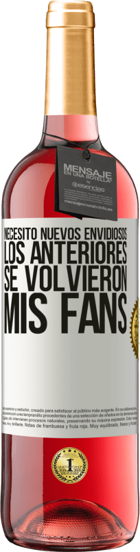 29,95 € Envío gratis | Vino Rosado Edición ROSÉ Necesito nuevos envidiosos. Los anteriores se volvieron mis fans Etiqueta Blanca. Etiqueta personalizable Vino joven Cosecha 2025 Tempranillo