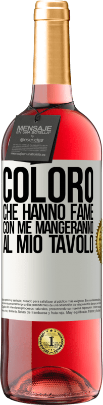 29,95 € Spedizione Gratuita | Vino rosato Edizione ROSÉ Coloro che hanno fame con me mangeranno al mio tavolo Etichetta Bianca. Etichetta personalizzabile Vino giovane Raccogliere 2024 Tempranillo