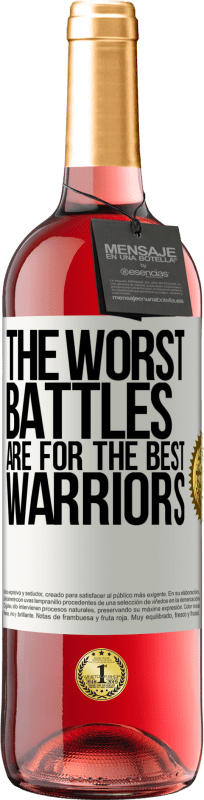 29,95 € Free Shipping | Rosé Wine ROSÉ Edition The worst battles are for the best warriors White Label. Customizable label Young wine Harvest 2025 Tempranillo