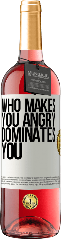 29,95 € Free Shipping | Rosé Wine ROSÉ Edition Who makes you angry dominates you White Label. Customizable label Young wine Harvest 2023 Tempranillo