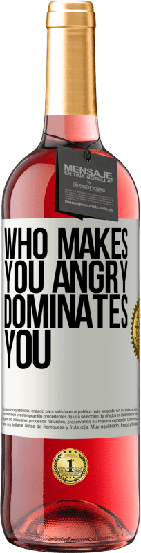 29,95 € Free Shipping | Rosé Wine ROSÉ Edition Who makes you angry dominates you White Label. Customizable label Young wine Harvest 2024 Tempranillo