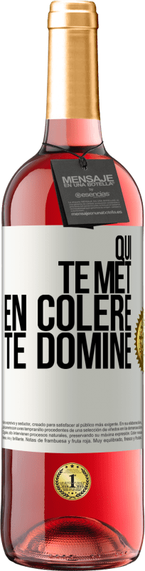 29,95 € Envoi gratuit | Vin rosé Édition ROSÉ Qui te met en colère te domine Étiquette Blanche. Étiquette personnalisable Vin jeune Récolte 2024 Tempranillo