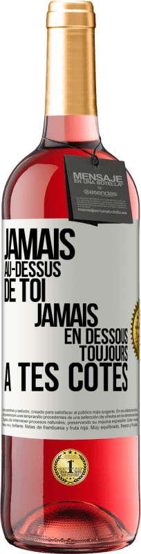 29,95 € Envoi gratuit | Vin rosé Édition ROSÉ Jamais au-dessus de toi, jamais en dessous. Toujours à tes côtés Étiquette Blanche. Étiquette personnalisable Vin jeune Récolte 2024 Tempranillo