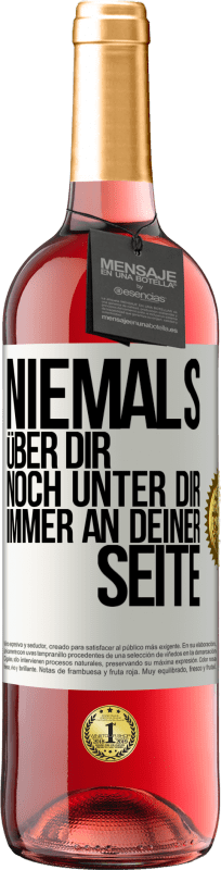 29,95 € Kostenloser Versand | Roséwein ROSÉ Ausgabe Niemals über dir, noch unter dir. Immer an deiner Seite Weißes Etikett. Anpassbares Etikett Junger Wein Ernte 2025 Tempranillo