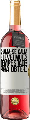 29,95 € Envio grátis | Vinho rosé Edição ROSÉ Chama-se calma e levei muitas tempestades para obtê-lo Etiqueta Branca. Etiqueta personalizável Vinho jovem Colheita 2025 Tempranillo