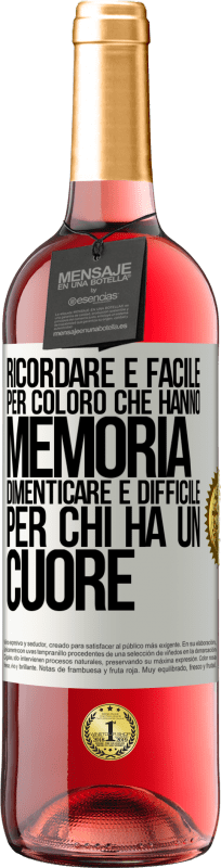 29,95 € Spedizione Gratuita | Vino rosato Edizione ROSÉ Ricordare è facile per coloro che hanno memoria. Dimenticare è difficile per chi ha un cuore Etichetta Bianca. Etichetta personalizzabile Vino giovane Raccogliere 2024 Tempranillo