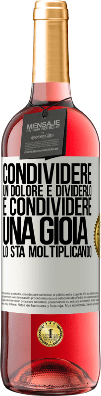 29,95 € Spedizione Gratuita | Vino rosato Edizione ROSÉ Condividere un dolore è dividerlo e condividere una gioia lo sta moltiplicando Etichetta Bianca. Etichetta personalizzabile Vino giovane Raccogliere 2024 Tempranillo