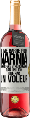 29,95 € Envoi gratuit | Vin rosé Édition ROSÉ Je me barre pour Narnia. Je préfère être gouverné par un lion que par un voleur Étiquette Blanche. Étiquette personnalisable Vin jeune Récolte 2024 Tempranillo