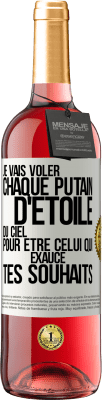 29,95 € Envoi gratuit | Vin rosé Édition ROSÉ Je vais voler chaque putain d'étoile du ciel pour être celui qui exauce tes souhaits Étiquette Blanche. Étiquette personnalisable Vin jeune Récolte 2024 Tempranillo