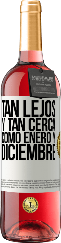 29,95 € Envío gratis | Vino Rosado Edición ROSÉ Tan lejos y tan cerca, como enero y diciembre Etiqueta Blanca. Etiqueta personalizable Vino joven Cosecha 2024 Tempranillo