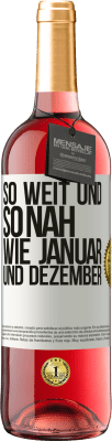 29,95 € Kostenloser Versand | Roséwein ROSÉ Ausgabe So weit und so nah wie Januar und Dezember Weißes Etikett. Anpassbares Etikett Junger Wein Ernte 2024 Tempranillo