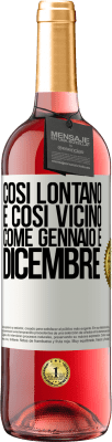 29,95 € Spedizione Gratuita | Vino rosato Edizione ROSÉ Così lontano e così vicino, come gennaio e dicembre Etichetta Bianca. Etichetta personalizzabile Vino giovane Raccogliere 2023 Tempranillo