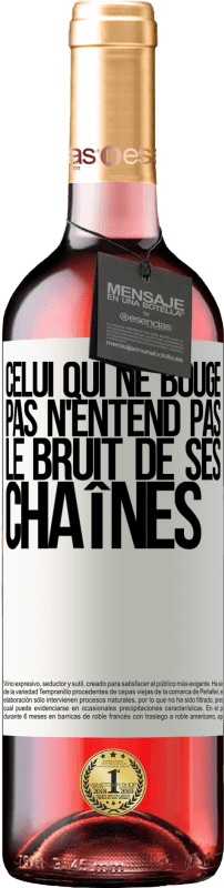 29,95 € Envoi gratuit | Vin rosé Édition ROSÉ Celui qui ne bouge pas n'entend pas le bruit de ses chaînes Étiquette Blanche. Étiquette personnalisable Vin jeune Récolte 2024 Tempranillo