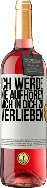 29,95 € Kostenloser Versand | Roséwein ROSÉ Ausgabe Ich werde nie aufhören, mich in dich zu verlieben Weißes Etikett. Anpassbares Etikett Junger Wein Ernte 2025 Tempranillo