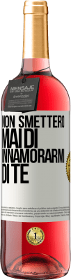 29,95 € Spedizione Gratuita | Vino rosato Edizione ROSÉ Non smetterò mai di innamorarmi di te Etichetta Bianca. Etichetta personalizzabile Vino giovane Raccogliere 2024 Tempranillo