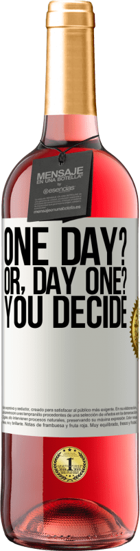 29,95 € 送料無料 | ロゼワイン ROSÉエディション One day? Or, day one? You decide ホワイトラベル. カスタマイズ可能なラベル 若いワイン 収穫 2025 Tempranillo