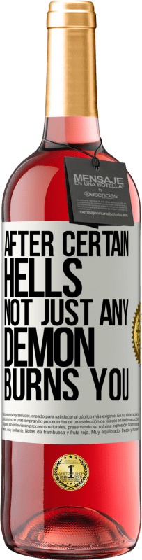 29,95 € Free Shipping | Rosé Wine ROSÉ Edition After certain hells, not just any demon burns you White Label. Customizable label Young wine Harvest 2024 Tempranillo