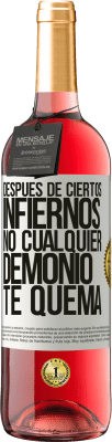 29,95 € Envío gratis | Vino Rosado Edición ROSÉ Después de ciertos infiernos, no cualquier demonio te quema Etiqueta Blanca. Etiqueta personalizable Vino joven Cosecha 2025 Tempranillo