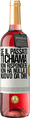 29,95 € Spedizione Gratuita | Vino rosato Edizione ROSÉ Se il passato ti chiama, non rispondere. Non ha nulla di nuovo da dire Etichetta Bianca. Etichetta personalizzabile Vino giovane Raccogliere 2023 Tempranillo