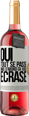 29,95 € Envoi gratuit | Vin rosé Édition ROSÉ Oui, tout se passe. Mais d'abord ça vous écrase Étiquette Blanche. Étiquette personnalisable Vin jeune Récolte 2024 Tempranillo