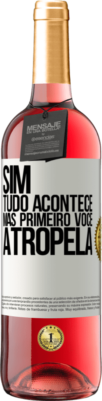 29,95 € Envio grátis | Vinho rosé Edição ROSÉ Sim, tudo acontece. Mas primeiro você atropela Etiqueta Branca. Etiqueta personalizável Vinho jovem Colheita 2024 Tempranillo