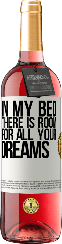 29,95 € Free Shipping | Rosé Wine ROSÉ Edition In my bed there is room for all your dreams White Label. Customizable label Young wine Harvest 2023 Tempranillo