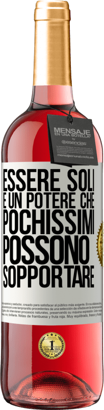 29,95 € Spedizione Gratuita | Vino rosato Edizione ROSÉ Essere soli è un potere che pochissimi possono sopportare Etichetta Bianca. Etichetta personalizzabile Vino giovane Raccogliere 2024 Tempranillo