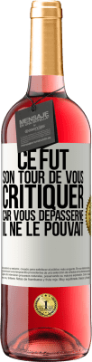 29,95 € Envoi gratuit | Vin rosé Édition ROSÉ Ce fut son tour de vous critiquer car vous dépasserne il ne le pouvait Étiquette Blanche. Étiquette personnalisable Vin jeune Récolte 2024 Tempranillo