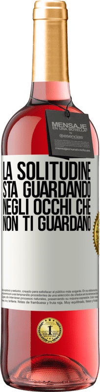 29,95 € Spedizione Gratuita | Vino rosato Edizione ROSÉ La solitudine sta guardando negli occhi che non ti guardano Etichetta Bianca. Etichetta personalizzabile Vino giovane Raccogliere 2024 Tempranillo