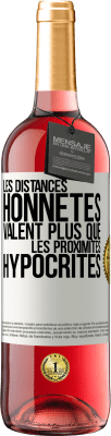 29,95 € Envoi gratuit | Vin rosé Édition ROSÉ Les distances honnêtes valent plus que les proximités hypocrites Étiquette Blanche. Étiquette personnalisable Vin jeune Récolte 2025 Tempranillo
