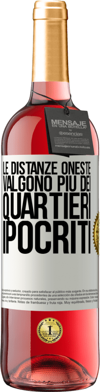 29,95 € Spedizione Gratuita | Vino rosato Edizione ROSÉ Le distanze oneste valgono più dei quartieri ipocriti Etichetta Bianca. Etichetta personalizzabile Vino giovane Raccogliere 2024 Tempranillo