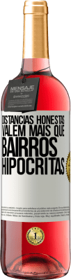 29,95 € Envio grátis | Vinho rosé Edição ROSÉ Distâncias honestas valem mais que bairros hipócritas Etiqueta Branca. Etiqueta personalizável Vinho jovem Colheita 2023 Tempranillo