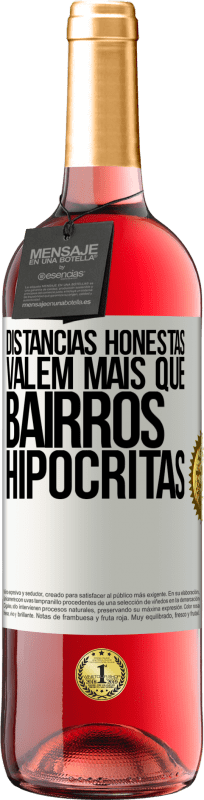 29,95 € Envio grátis | Vinho rosé Edição ROSÉ Distâncias honestas valem mais que bairros hipócritas Etiqueta Branca. Etiqueta personalizável Vinho jovem Colheita 2024 Tempranillo